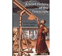 A Brief History of the Telescope: From Galileo to the JWST
