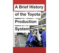 A Brief History of the Toyota Production System