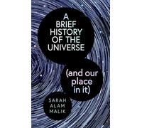 A Brief History of the Universe (and our place in it)