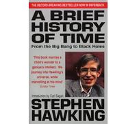 A Brief History Of Time: From Big Bang To Black Holes