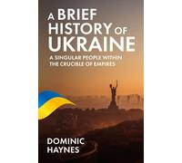 A Brief History Of Ukraine