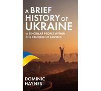 A Brief History Of Ukraine