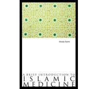 A Brief Introduction to Arabic Medicine - Ghada Karmi - Saqi Books - ebook (ePub) - Livre