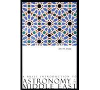 A Brief Introduction To Astronomy In The Middle East