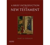 A Brief Introduction to the New Testament by Ehrman & Professor Bart D. Dr. & Dr. & UNC Chapel Hill Ehrman, Professor Bart D. (Dr., Dr., UNC Chapel Hill) (Auteur)