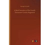 A Brief Narrative Of The Fourth Tennessee Cavalry Regiment