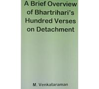 A Brief Overview of Bhartrihari's Hundred Verses on Detachment
