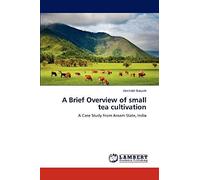 A Brief Overview Of Small Tea Cultivation