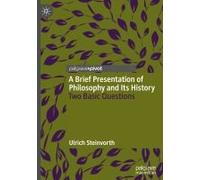 A Brief Presentation of Philosophy and Its History: Two Basic Questions