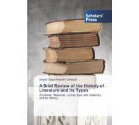 A Brief Review of the History of Literature and its Types: (Fictional, Historical, Lyrical, Epic and Didactic) and its History