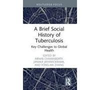 A Brief Social History Of Tuberculosis