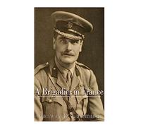 A Brigadier in France