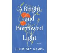 A Bright and Borrowed Light: Poems