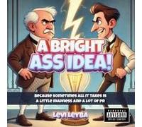 A Bright Ass Idea!