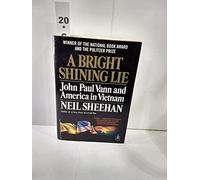 A Bright Shining Lie: John Paul Vann and America in Vietnam