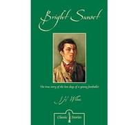 A Bright Sunset: Or Recollections of the Last Days of a Young Football Player Wilson, J. H. (Auteur)