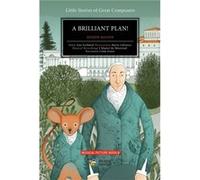 A Brilliant Plan Volume 3 by Ana Gerhard Ana Gerhard , Other Colm Feore , Other I Musici de Montreal , Illustrated by Marie Lafrance (Auteur)