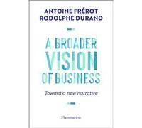 A Broader Vision Of Business - Toward A New Narrative | Occasion