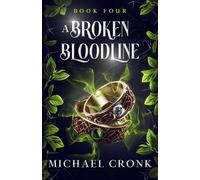 A Broken Bloodline - Michael Cronk - Michael Cronk - ebook (ePub) - Livre