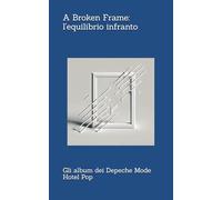 A Broken Frame: l'equilibrio infranto