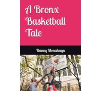 A Bronx Basketball Tale