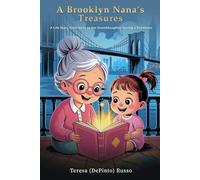 A Brooklyn Nana’s Treasures: A Life Story From Nana To Her Granddaughter During A Pandemic