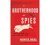A Brotherhood of Spies: The U-2 and the CIA's Secret War