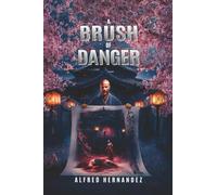 A Brush of Danger