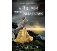 A Brush with Shadows by Anna Lee Huber Paperback Book Inconnu (Auteur)