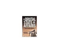 A Brutal State Of Affairs