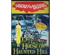 A Bucket of Blood/House on Haunted Hill