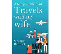 A Bump On The Road, Travels With My Wife