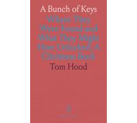 A Bunch of Keys: Where They Were Found and What They Might Have Unlocked; A Christmas Book