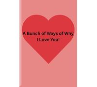 A Bunch of Ways of Why I Love You!