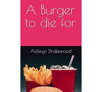 A Burger to die for