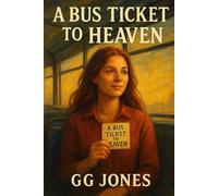 A Bus Ticket To Heaven