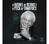 A Bushel of Beans and a Peck of Tomatoes: The Life and Times of "The Funniest Man in America