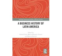 A Business History of Latin America