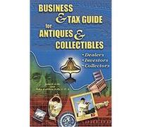A Business & Tax Guide for Antique Collectibles John P. Kelly, Mary Kathleen Kelly (Auteur)