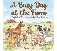 A Busy Day At The Farm: A Day Full of Fuss ... And One Fabulous Surprise