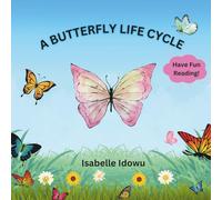 A Butterfly Lifecycle: The Amazing Journey from Caterpillar to Butterfly