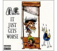 A.C. - It Just Gets Worst