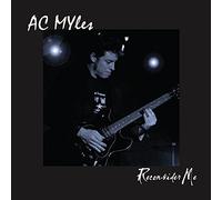 A.C. Myles - Reconsider Me
