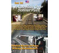 A Cab Ride Over Donner Pass, The Union Pacific's Crossing of the Sierra Nevad...