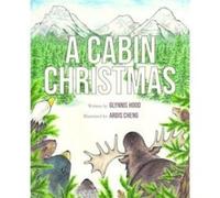 A Cabin Christmas by Glynnis Hood Glynnis Hood (Auteur)