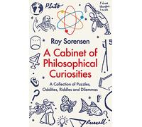 A CABINET OF PHILOSOPHICAL CURIOSITIES