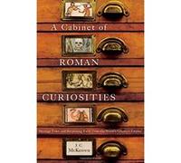 A Cabinet of Roman Curiosities J. C. McKeown (Auteur)