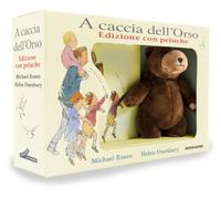 A caccia dell'Orso. Ediz. a colori. Con peluche