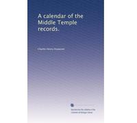 A calendar of the Middle Temple records. 1