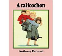 A calicochon de Browne. Anthony (2013) Broché